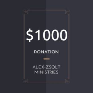 1000 dollar donation to alex-zsolt ministries