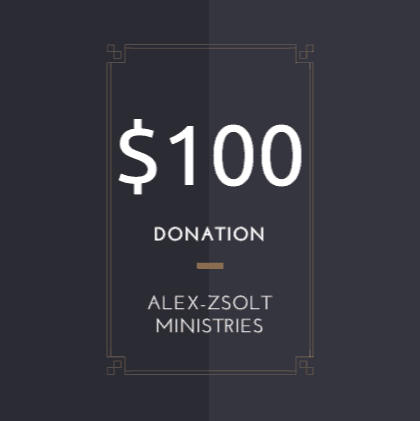 100 dollar donation to alex-zsolt ministries