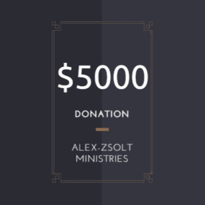 5000 dollar donation to alex-zsolt ministry